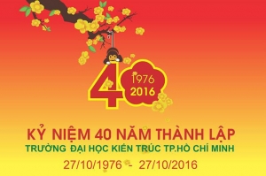 40 năm ĐH Kiến trúc TP.HCM - tiếp nối 90 năm đào tạo kiến trúc sư
